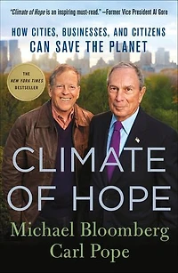 Climate of Hope: How Cities, Businesses, and Citizens Can Save the Planet
