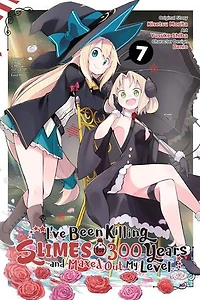 I've Been Killing Slimes For 300 Years And Maxed Out My Level, Vol. 7 (manga)