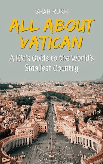 All About Vatican: A Kid's Guide to the World’s Smallest Country: Educational Books For Kids, #31