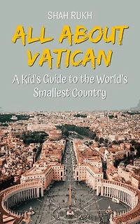 All About Vatican: A Kid's Guide to the World’s Smallest Country: Educational Books For Kids, #31