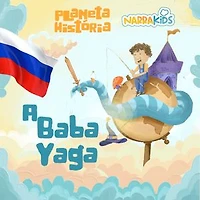 A Baba Yaga - Histórias para Crianças: Planeta História - Volume 1