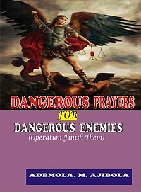 DANGEROUS PRAYERS FOR DANGEROUS ENEMIES