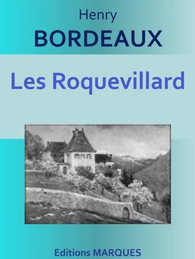 Les Roquevillard: Texte intégral