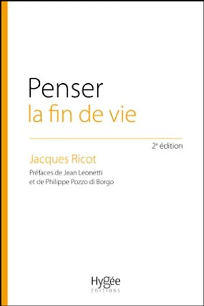 Penser la fin de vie : l'éthique au coeur d'un choix société: société