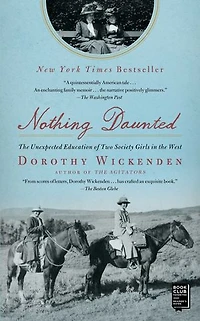 Nothing Daunted: the Unexpected Education of Two Society Girls West