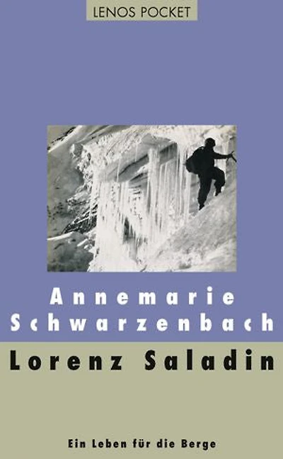 Lorenz Saladin: Ein Leben für die Berge