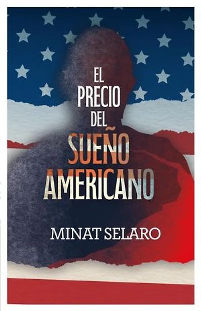 El precio del sueño americano