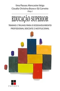 Educação superior:: Tramas e trilhas para o desenvolvimento profissional docente e institucional
