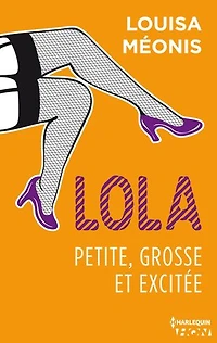 Lola S1.E2 - Petite, grosse et excitée