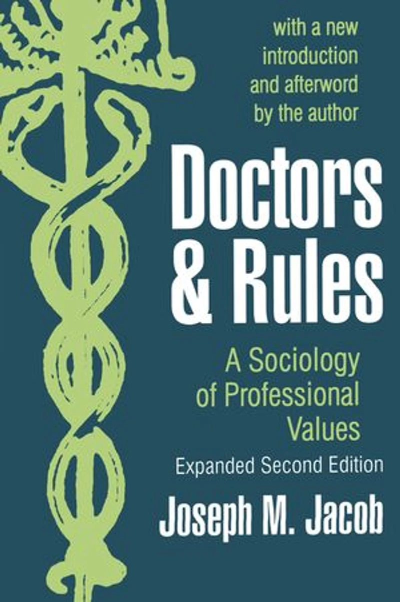 Doctors and Rules: A Sociology of Professional Values