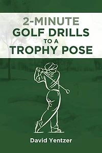 2 Minute Golf Drills to a Trophy Pose
