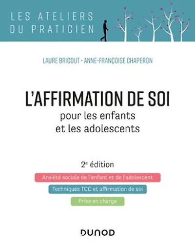 L'affirmation de soi pour les enfants et les adolescents - 2e éd.