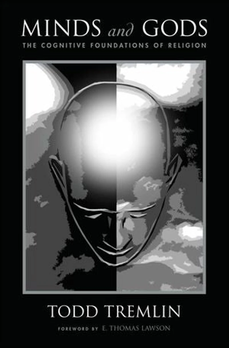 Minds and Gods: The Cognitive Foundations of Religion