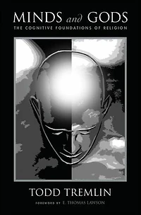 Minds and Gods: The Cognitive Foundations of Religion