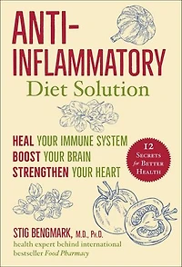 Anti-Inflammatory Diet Solution: Heal Your Immune System, Boost Your Brain
