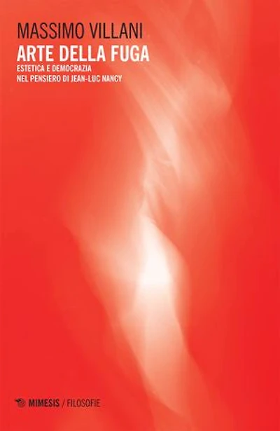 Arte della fuga: Estetica e democrazia nel pensiero di Jean-Luc Nancy