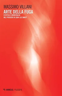 Arte della fuga: Estetica e democrazia nel pensiero di Jean-Luc Nancy