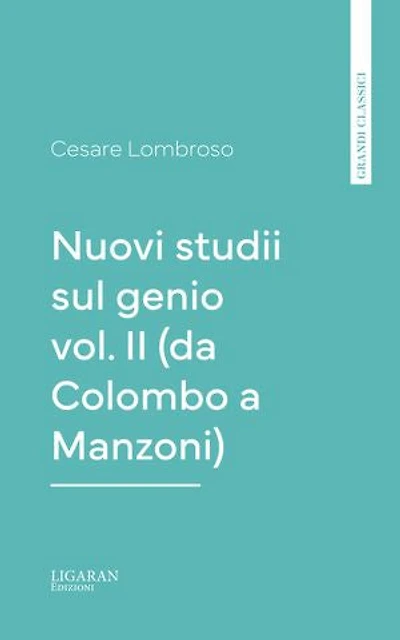 Nuovi studii sul genio vol. II (Origine e natura dei genii)