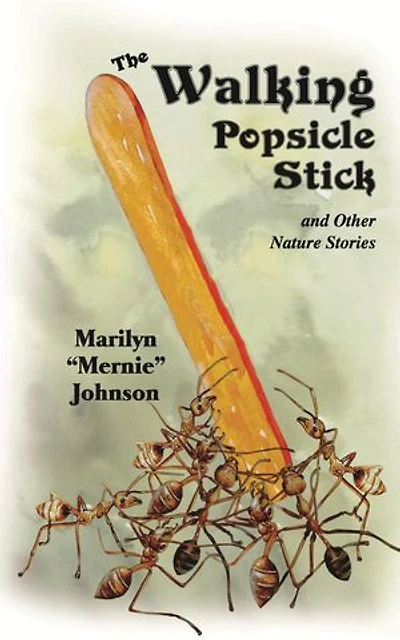 The Walking Popsicle Stick: and Other Nature Stories
