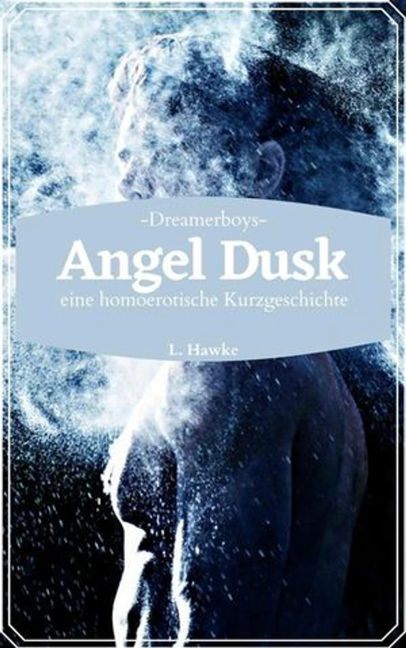Angel Dusk: eine homoerotische Kurzgeschichte