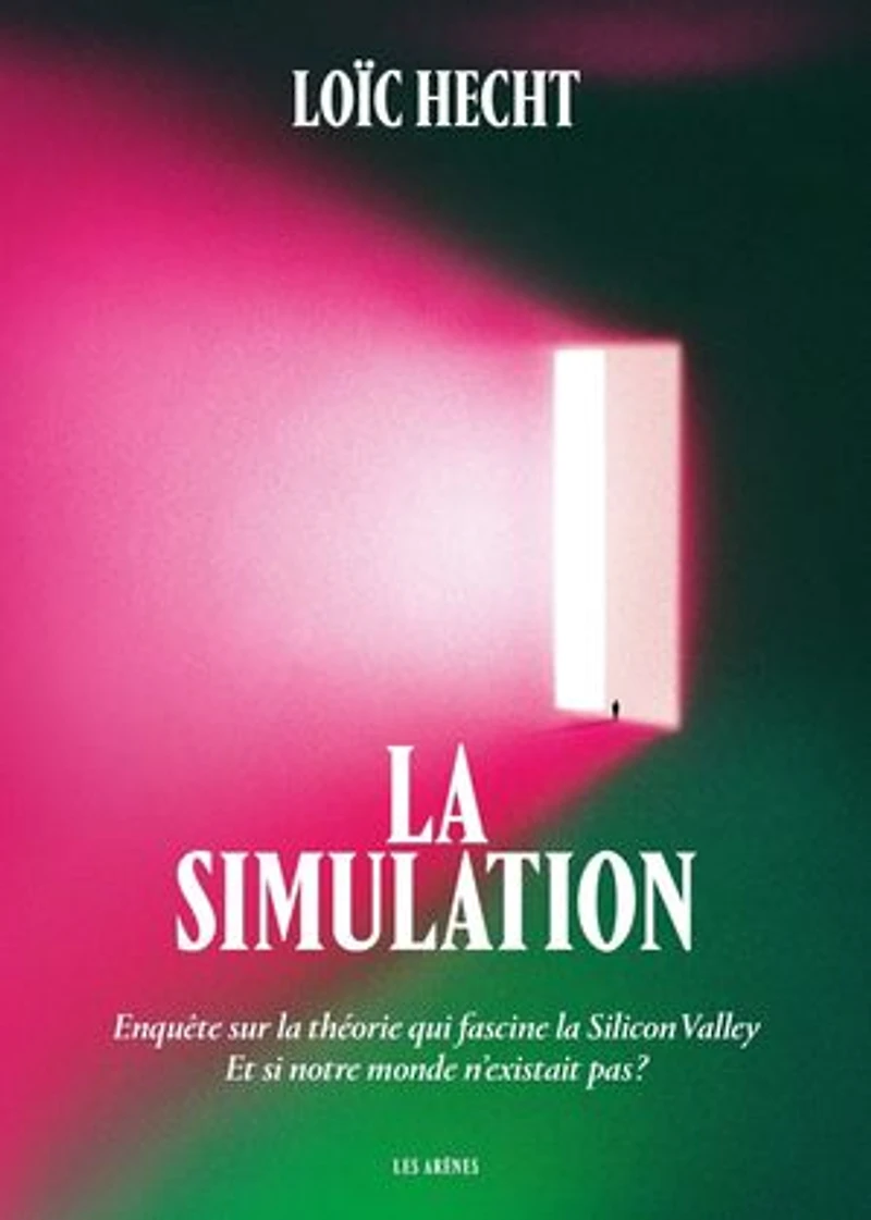 la simulation: enquête sur théorie qui fascine Silicon Valley