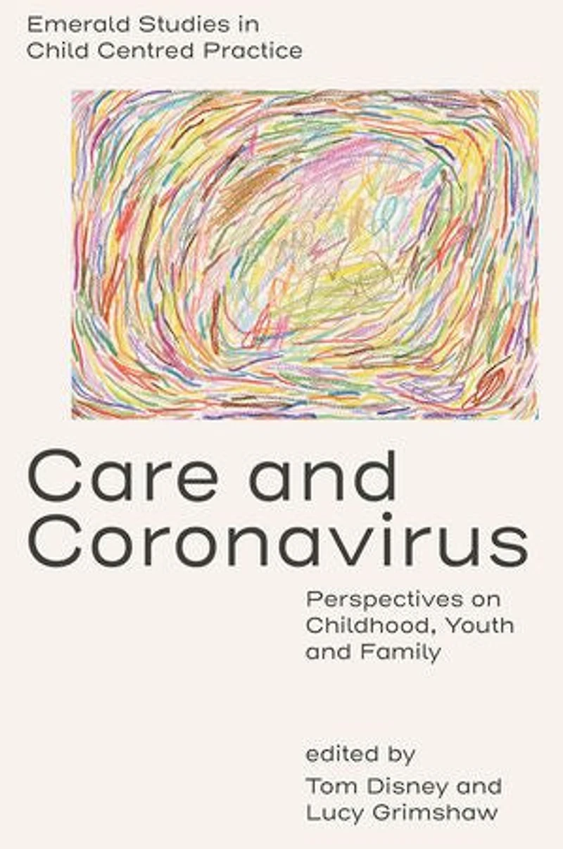 Care and Coronavirus: Perspectives on Childhood, Youth Family
