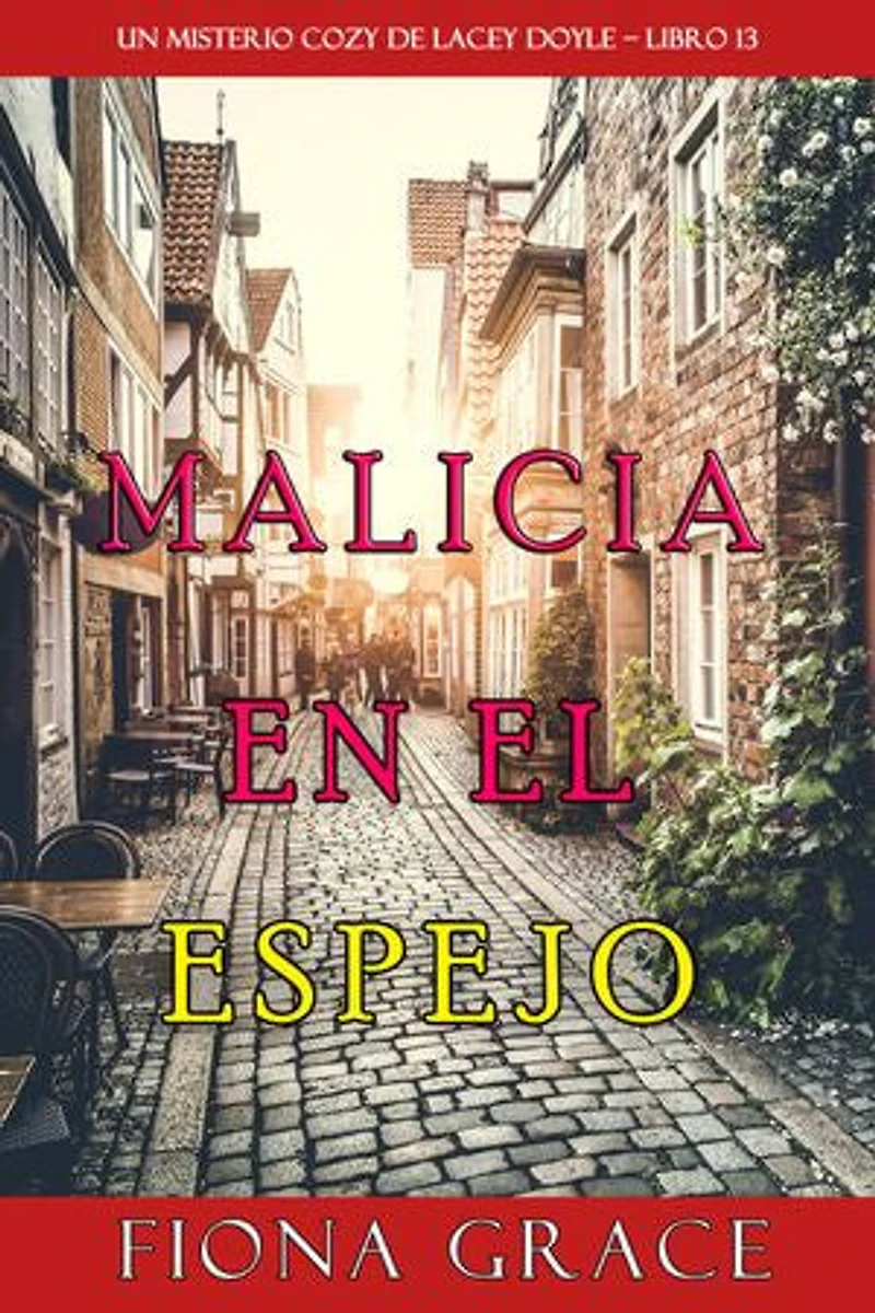 Malicia en el espejo (Un misterio cozy de Hazel Stitchworth - Libro 13)