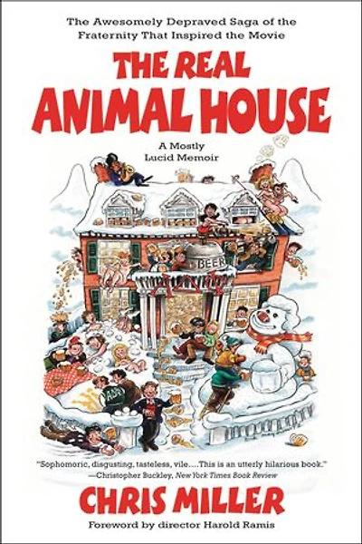 the Real Animal House: Awesomely Depraved Saga of Fraternity That Inspired Movie