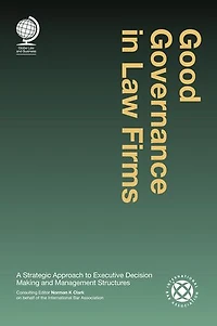 Good Governance Law Firms: A Strategic Approach to Executive Decision Making and Management Structures