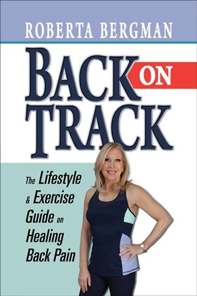 Back on Track: Lifestyle and Exercise Guide Healing Pain