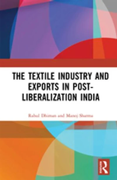 The Textile Industry and Exports Post-Liberalization India