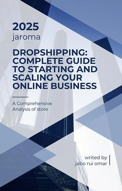 Dropshipping: Complete Guide to Starting and Scaling Your Online Business