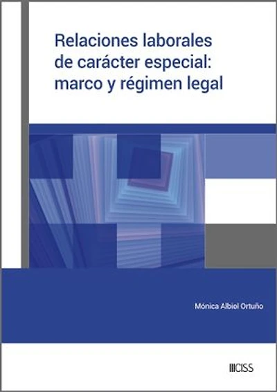 Relaciones laborales de carácter especial: marco y régimen legal