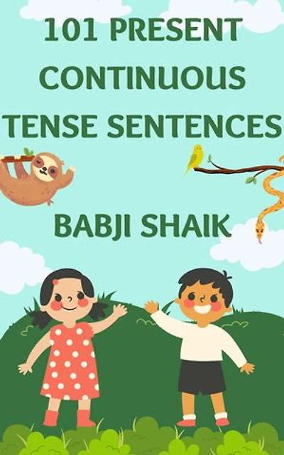 101 Present Continuous Tense Sentences: Tense