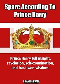 Spare According To Prince Harry: Prince Harry is never been shy about his exploits with women. But in his bombshell revelations memoir, “Spare,” as “full of insight, revelation, self-examination, and hard-won wisdom,
