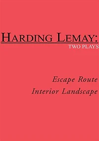 Escape Route / Interior Landscape: Two Plays