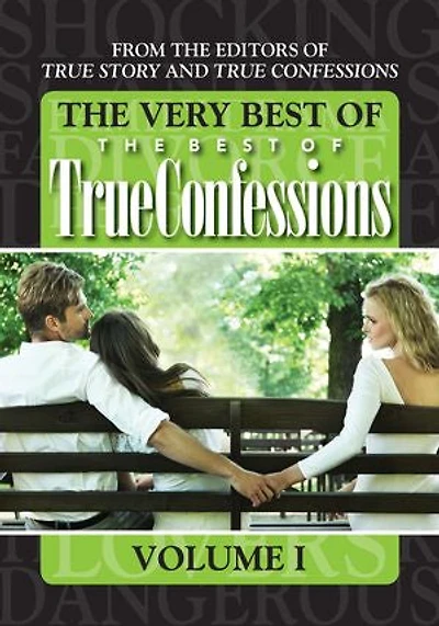 The Very Best Of The Best Of True Confessions, Volume I