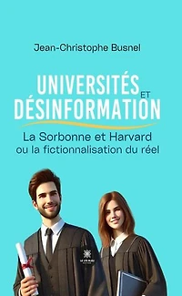 Universités et désinformation: La Sorbonne et Harvard ou la fictionnalisation du réel