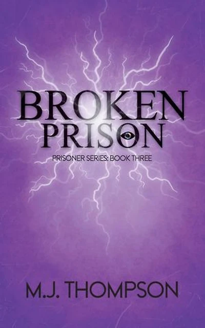 Broken Prison: Book Three