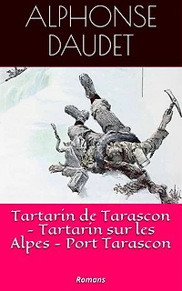 Tartarin de Tarascon - Tartarin sur les Alpes - Port Tarascon: Romans