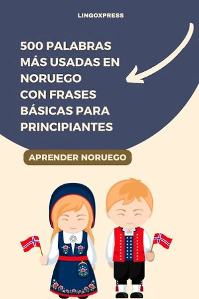 500 Palabras Más Usadas en Noruego Con Frases Básicas para Principiantes