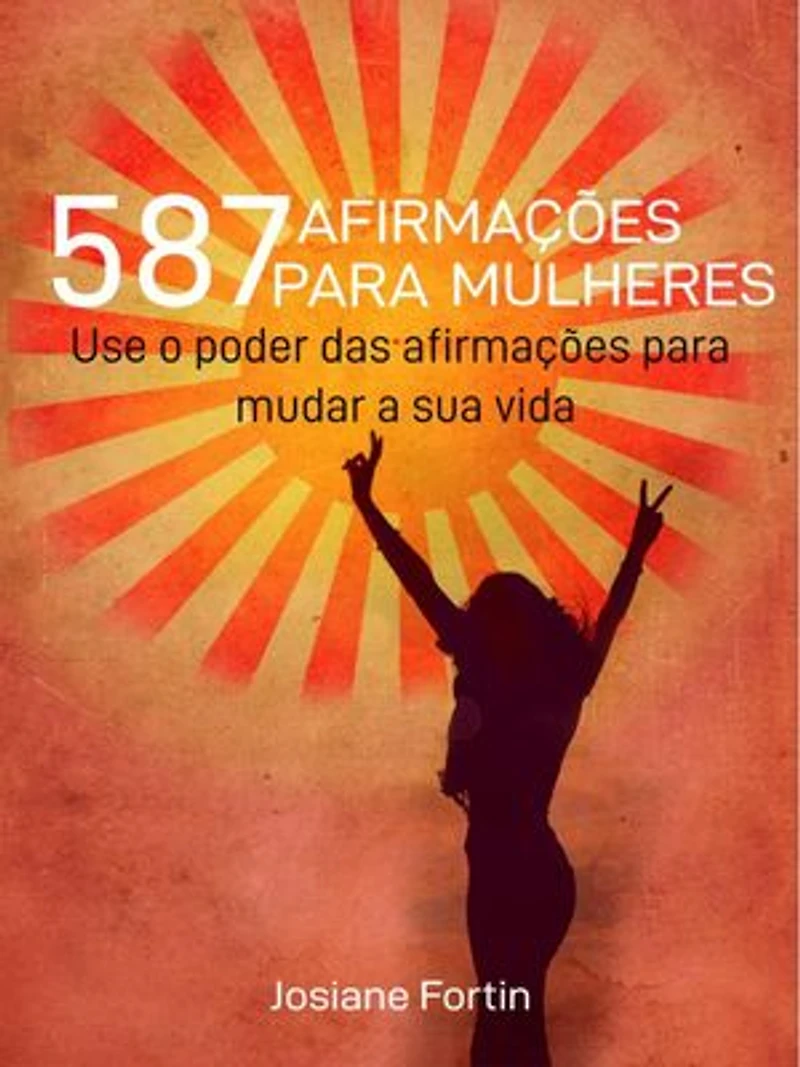 587 Afirmações Para Mulheres