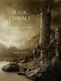 Blask Chwały (Księga 5 Kręgu Czarnoksiężnika)