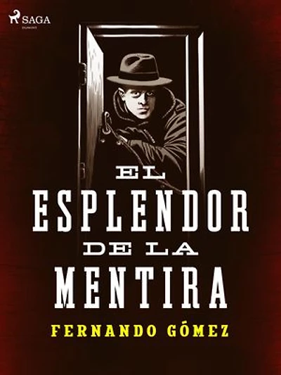 El esplendor de la mentira