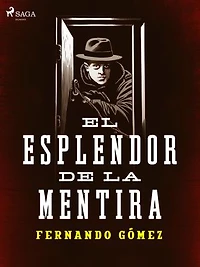 El esplendor de la mentira