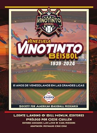 Vinotinto Venezuela Béisbol, 1939-2024: 85 Años de los Venezolanos en las Grandes Ligas
