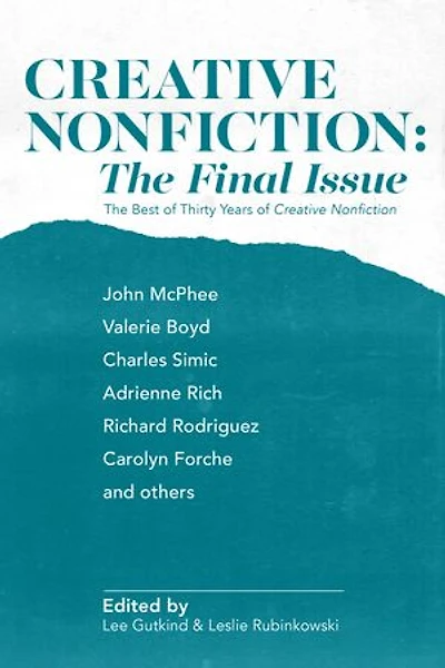 Creative Nonfiction: The Final Issue: Best of Thirty Years Nonfiction