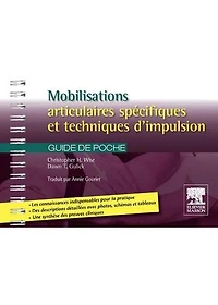 Mobilisations articulaires spécifiques et techniques d'impulsion: Guide de poche