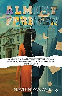 Almost Forever: A love or bond that felt eternal, perfect, and meant to last forever, but didn't