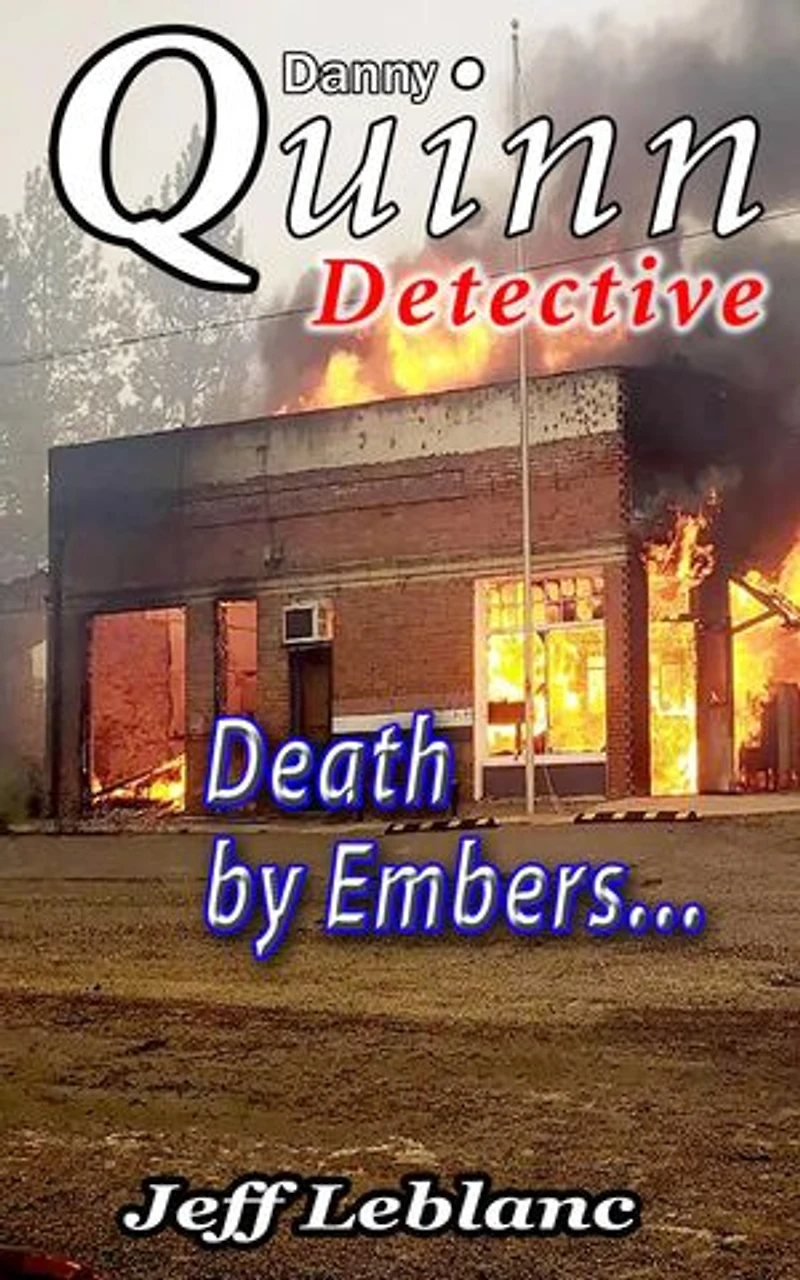 Danny Quinn Detective: Death by Embers